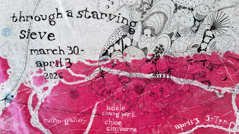Promotional image with text: Through a Starving Sieve March 30 to April 3, 2026.