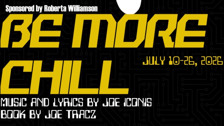 Promotional poster with text: Be More Chill July 10-26, 2026.
