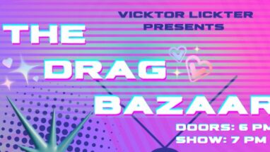 Promotional image with text: Victor Lickter Presents The Drag Bazaar.